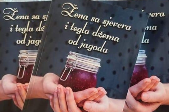 "Žena sa sjevera i tegla džema od jagoda" - Putovanje kroz emocije i mentalno zdravlje